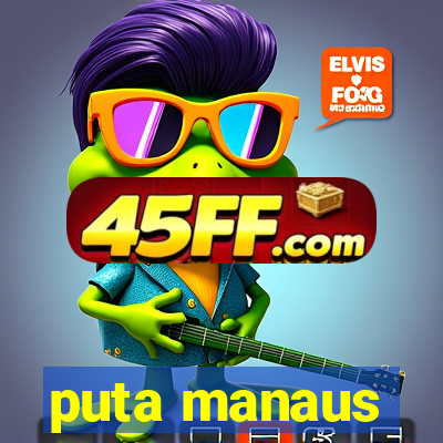 puta manaus